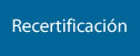 Recertificación